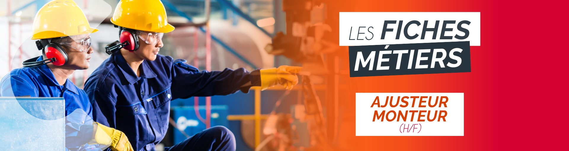 Fiche Métier : Ajusteur Monteur (H/F)