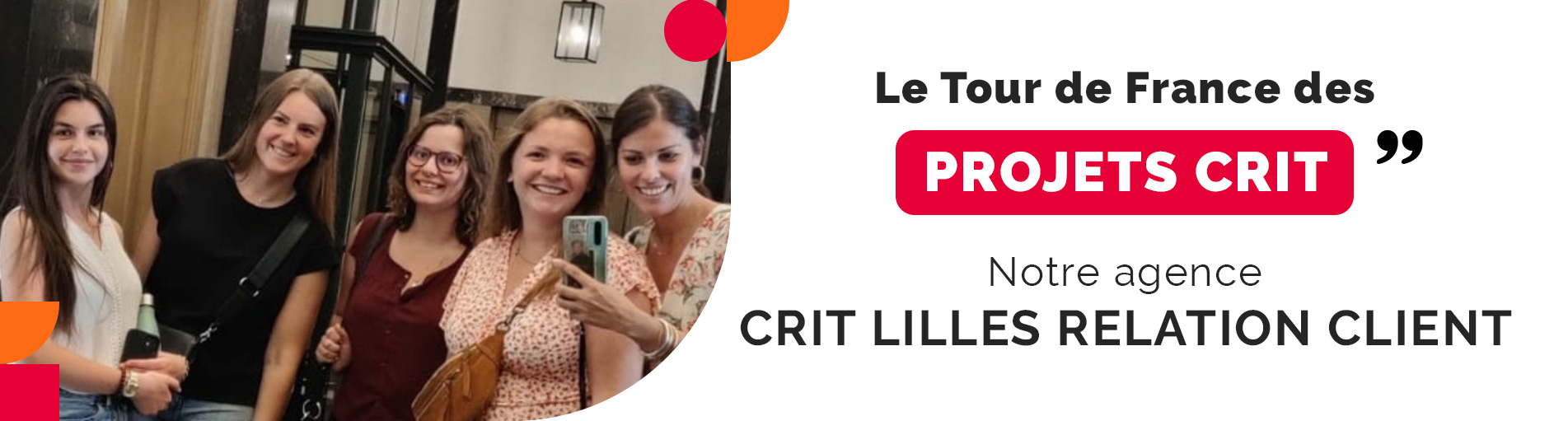 Tour de France des Projets Crit -Hauts-de-France – Notre agence Crit Lille relation Client