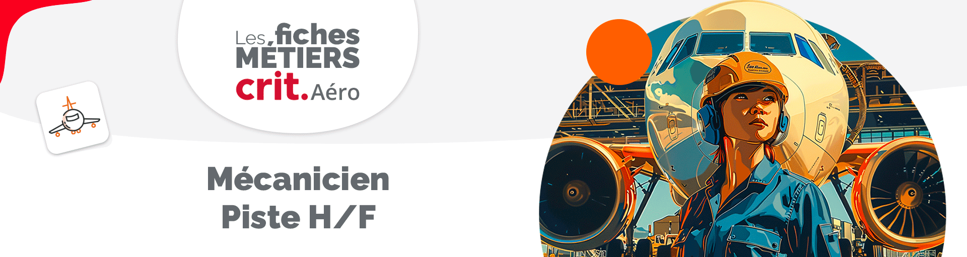 Les fiches métier Crit Aéro : le métier de Mécanicien Piste H/F