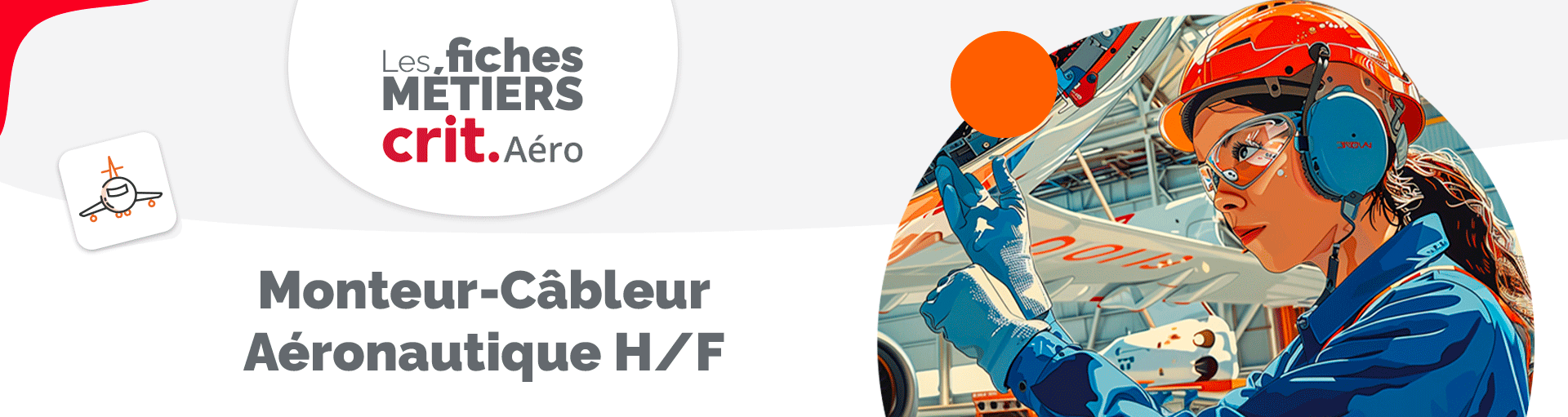 Les fiches métier Crit Aéro : le métier de Monteur Câbleur Aéronautique H/F