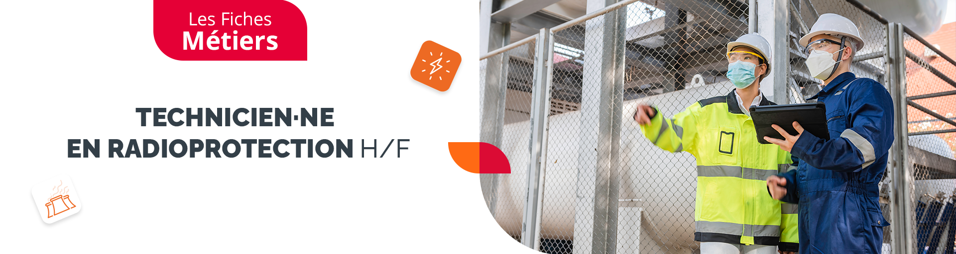Les fiches métiers Énergie : Technicien en radioprotection H/F